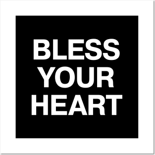 BLESS YOUR HEART Posters and Art